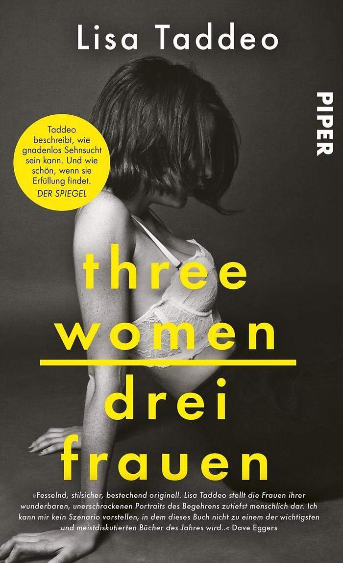 Lisa Taddeo. Three Women – Drei Frauen. Verlag Piper, 416 Seiten, 22,70 Euro.