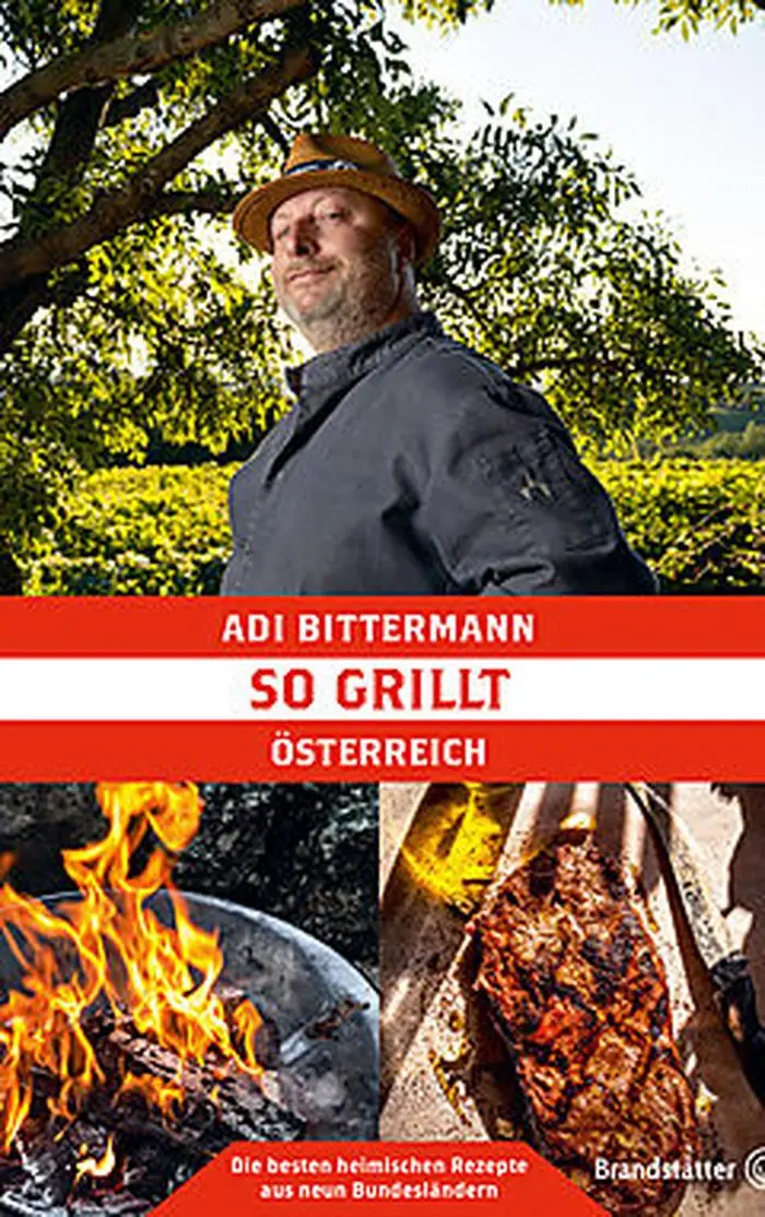 So grillt Österreich: gespickt voll mit Rezepten von Grillmeistern 