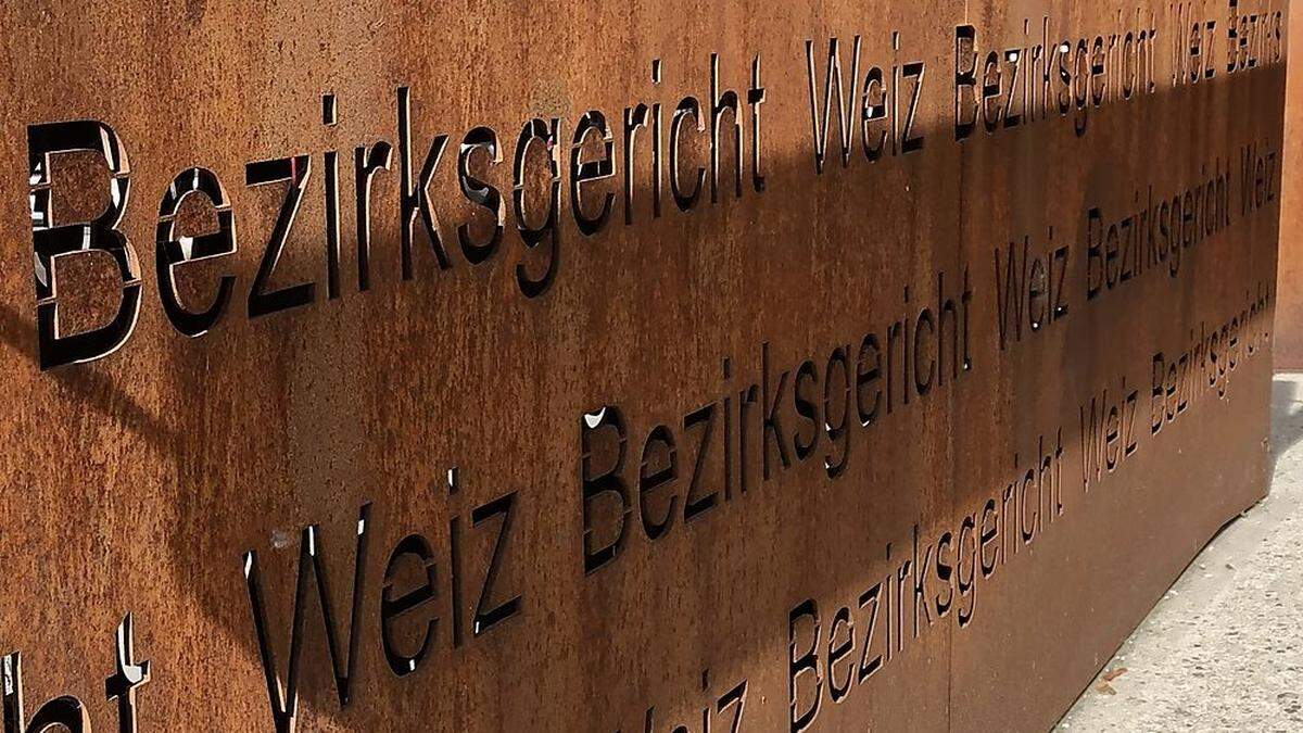 Der Fall wurde am Bezirksgericht Weiz verhandelt