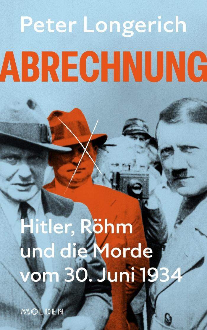 Peter Longerich. Abrechnung. Hitler, Röhm und die Morde vom 30. Juni 1934. Molden. 210 Seiten, 29 Euro. 