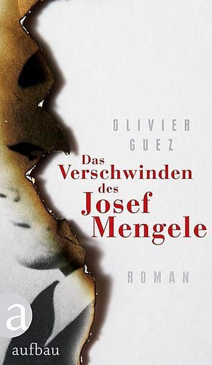 Olivier Guez. Das Verschwinden des Josef Mengele. Deutsch von Nicola Denis. Aufbau Verlag, 224 Seiten, 20,60 Euro.