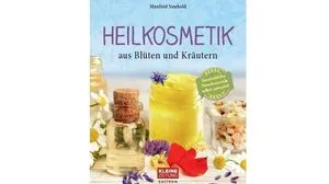 Heilkosmetik aus Blüten und Kräutern