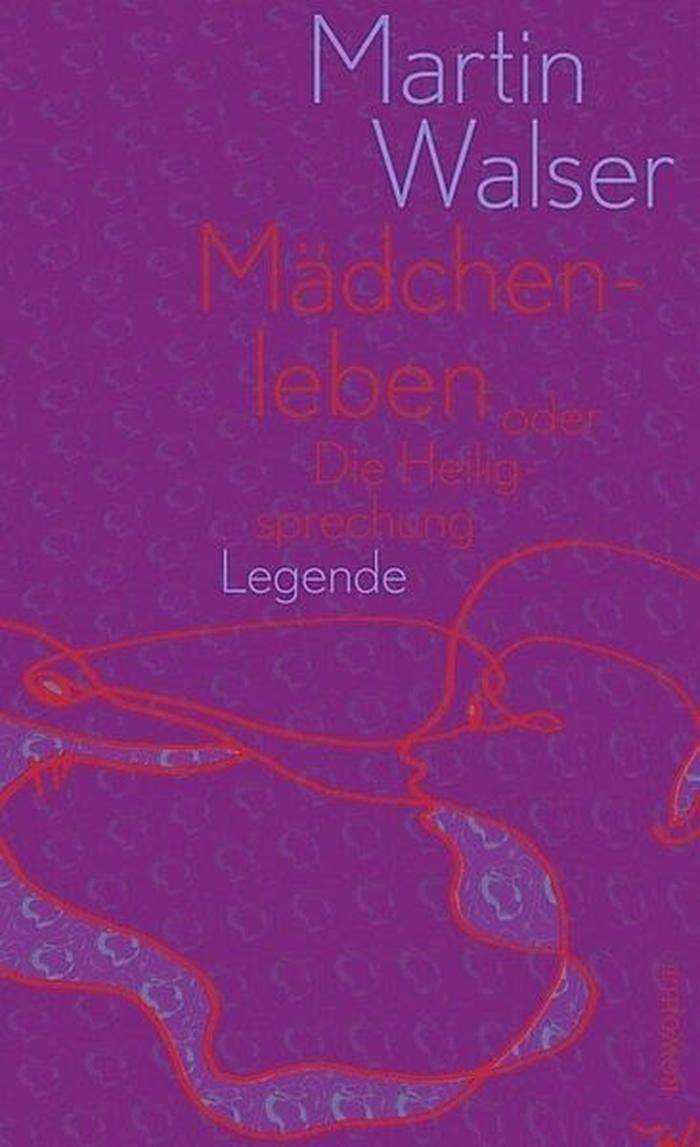 Martin Walser: "Mädchenleben"