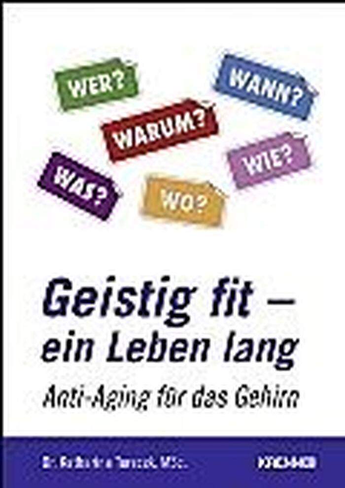 Buchtipp: Geistig fit - ein Leben lang. von Katharina Turecek. Hubert-Krenn-Verlag, 22,40 Euro