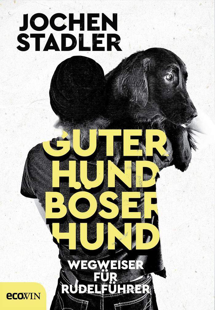 Der neue Wegweiser "Guter Hund, böser Hund", erhältlich im gut sortierten Buchhandel, gebunden, 224 Seiten, EcoWin-Verlag, 20,00 Euro.