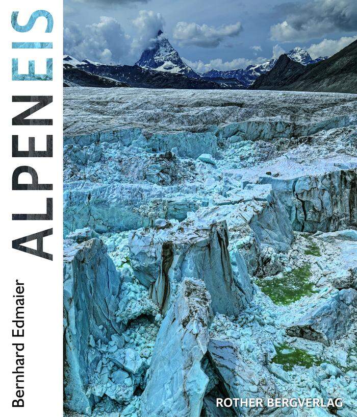 Bernhard Edmaier. Alpen Eis. Rother Bergverlag, 224 Seiten, 51,30 Euro