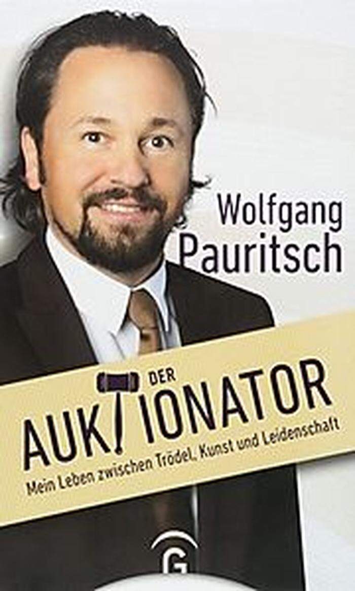 Wo lfgang Pa uritsch. Der Auktionator. Guetersloher Verlagshaus, 192 Seiten, 18,50 Euro.