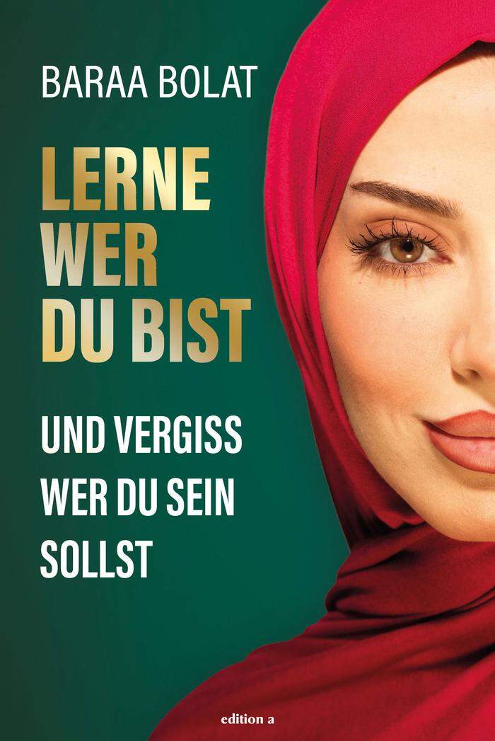 Baraa Bolat: "Lerne wer du bist", edition a, 192 Seiten, Preis: 24,,00 €