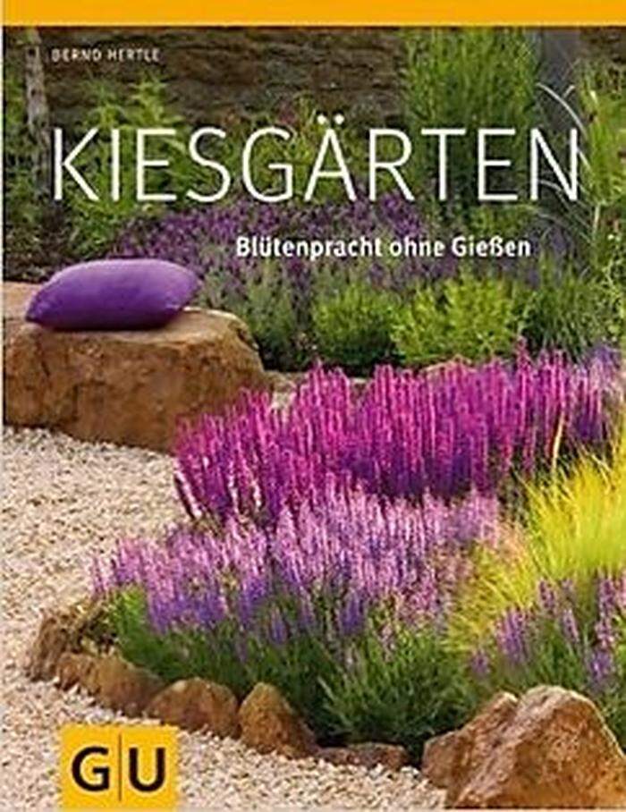 Buchtipp: Kiesgärten: Blütenpracht ohne Gießen von Bernd Hertle, GU, 9,99 Euro
