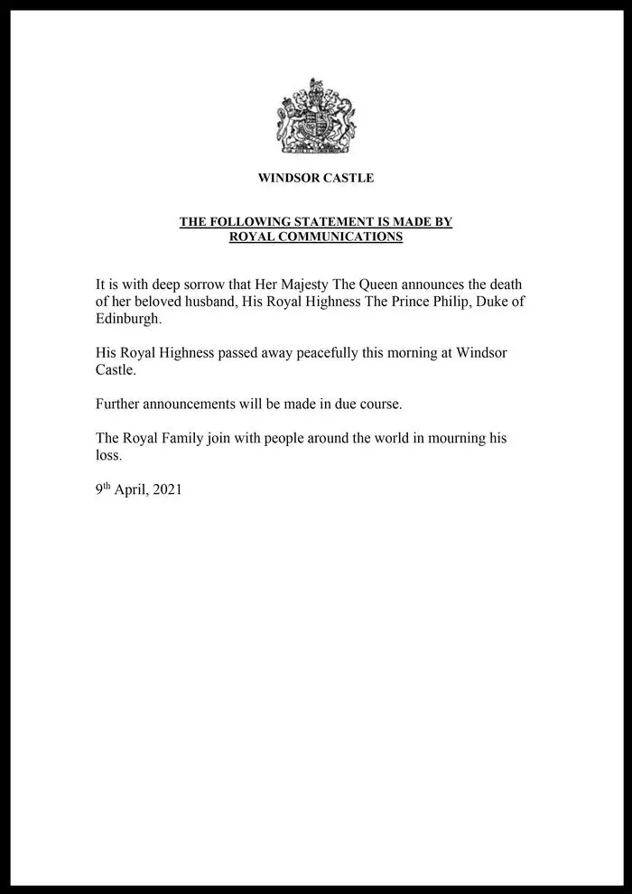 This handout from Buckingham Palace on Friday, April 9, 2021 shows the official announcement of the death of Britain's Prince Philip. Buckingham Palace officials say Prince Philip, the husband of Queen Elizabeth II, has died. He was 99. Philip spent a month in hospital earlier this year before being released on March 16 to return to Windsor Castle. Philip, also known as the Duke of Edinburgh, married Elizabeth in 1947 and was the longest-serving consort in British history. (Buckingham Palace via AP)