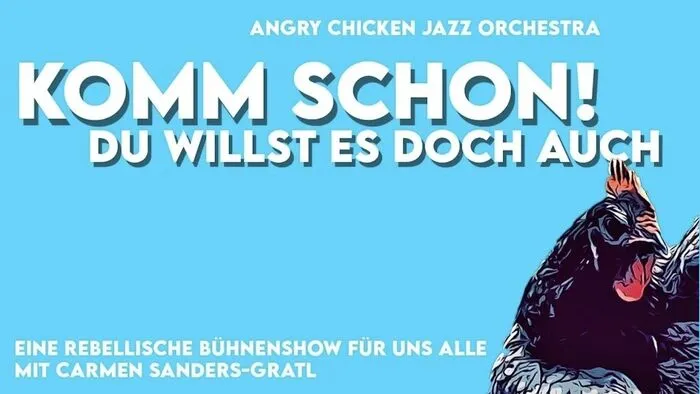 Das Plakat zur „rebellischen Bühnenshow“