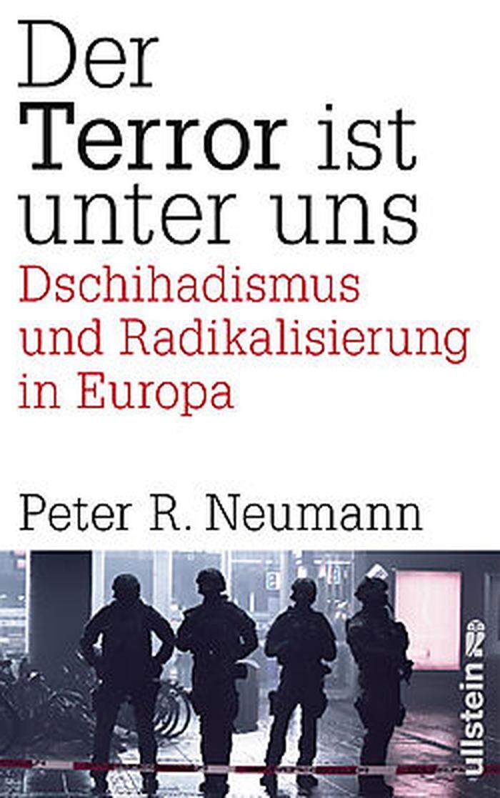 "Der Terror ist unter uns. Dschihadismus und Radikalisierung in Europa." Ullstein, 304 S., 20,60 Euro