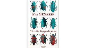 Eva Menasse: &quot;Tiere für Fortgeschrittene&quot;, Kiepenheuer & Witsch, 316 Seiten, 20,60 Euro.