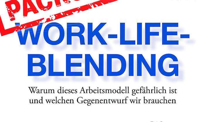 Mogelpackung Work-Life-Blending. Christian Stolz. Wiley. 230 Seiten. 20,60 Euro.
