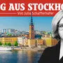 Julia Schafferhofer berichtet aus Stockholm 