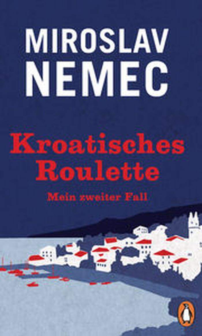 Mirosla v Nemec. Kroatisches Roulette – Mein zweiter Fall. Penguin Verlag, 288 Seiten, 20,60 Euro.