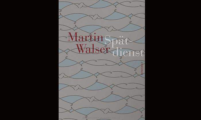 Martin Walser: "Spätdienst. Bekenntnis und Stimmung"