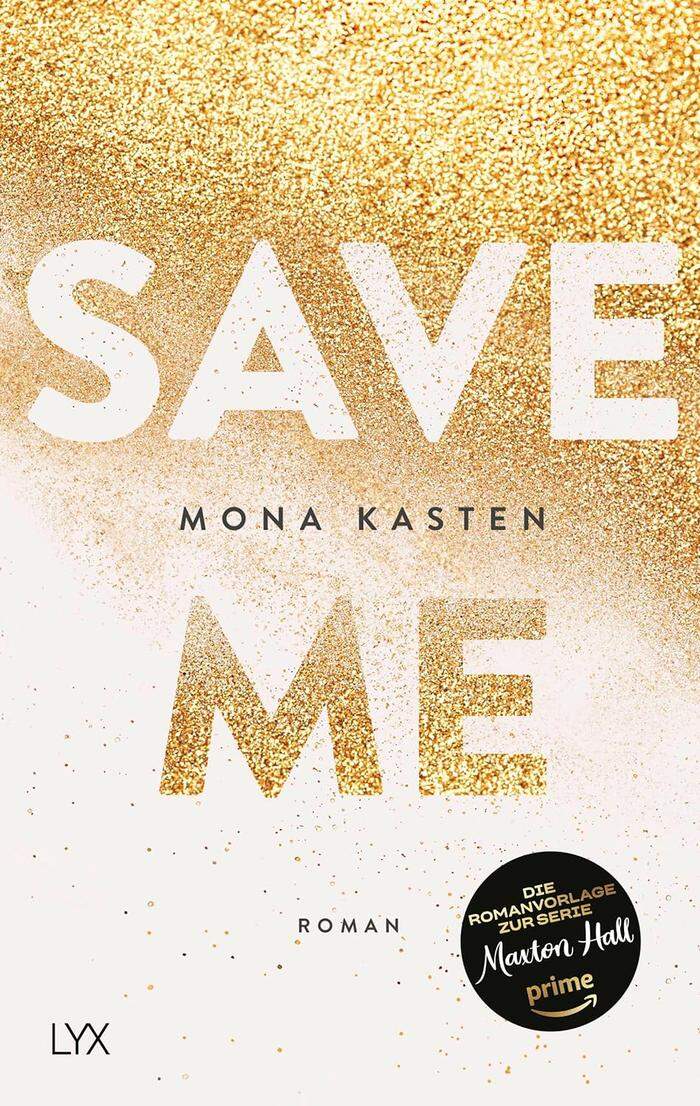 Mona Kasten. Save Me. LYX