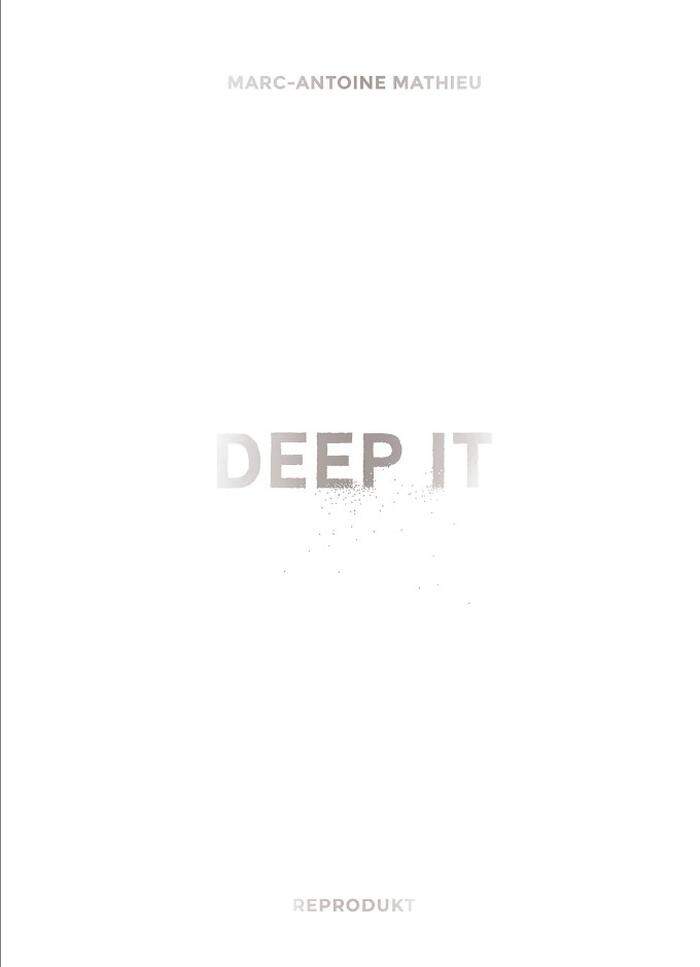 Marc Antoine Mathieu. Deep It, 120 pages, €25.50