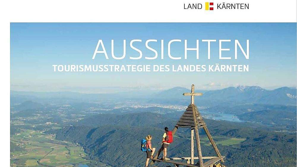 Die aktuell gültige Tourismusstrategie des Landes Kärnten 
