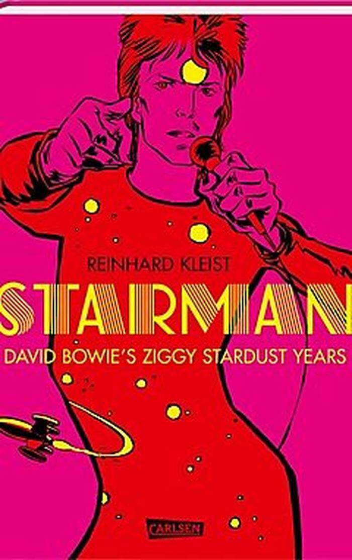 Reinhard Kleist. Starman. David Bowie's Ziggy Stardust Years. Carlsen, 176 Seiten. 