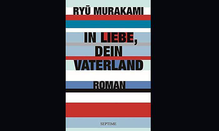 Ryū Murakami. In Liebe, Dein Vaterland. Septime-Verlag, Band 1: „Die Invasion“, 456 Seiten, 26,70 Euro. Band II: „Der Untergang“, 500 Seiten, 26,70 Euro.