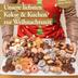 Unsere liebsten Kekse & Kuchen zur Weihnachtszeit