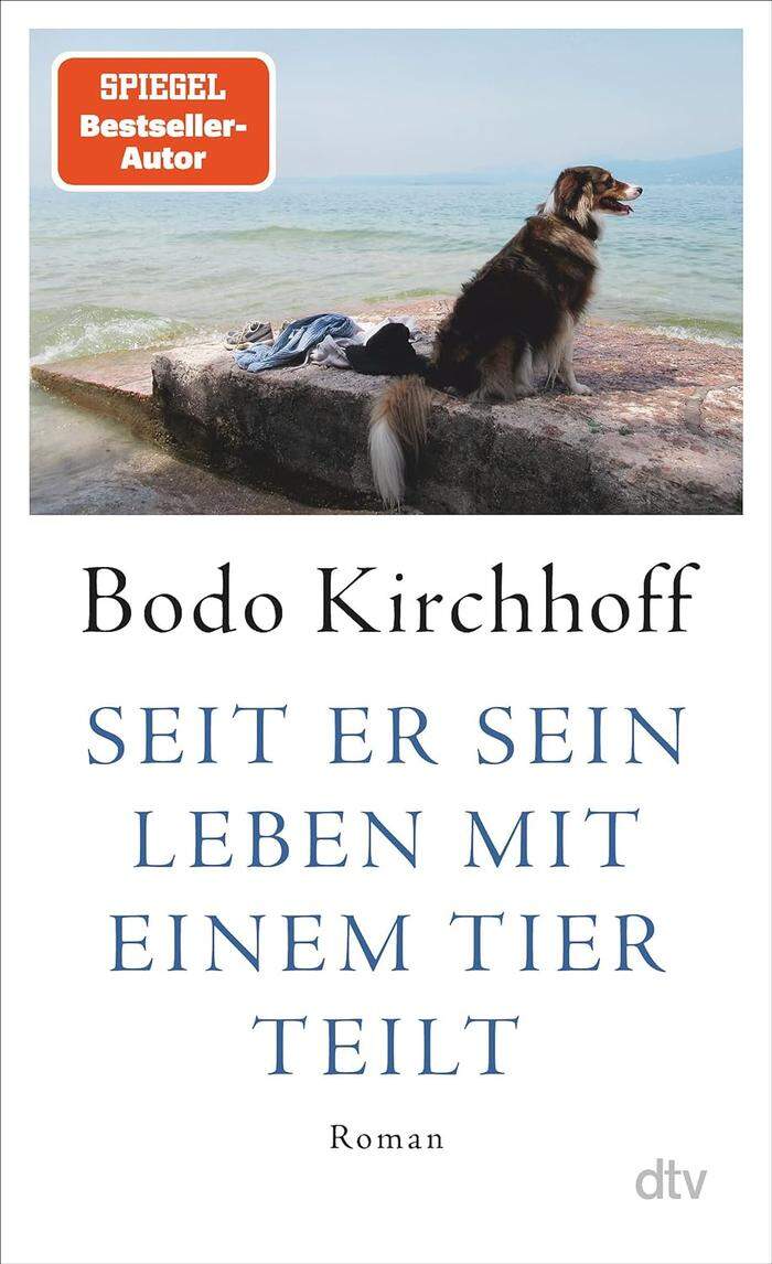 <strong>Bodo Kirchhoff.</strong> Seit er sein Leben mit einem Tier teilt. dtv, 384 Seiten, 25,50 Euro.