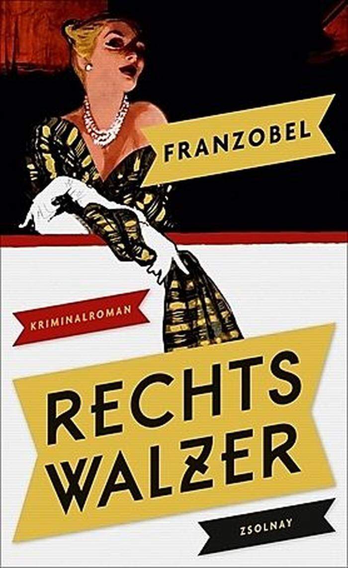 Franzobel. Rechtswalzer. Zsolnay-Verlag, 411 Seiten, 19,60 Euro 