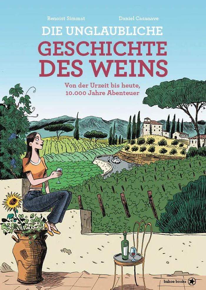 Benoist Simmat/ Daniel Casanave. Die unglaubliche Geschichte des Weins. Bahoe Books, 264 Seiten, 29 Euro. 