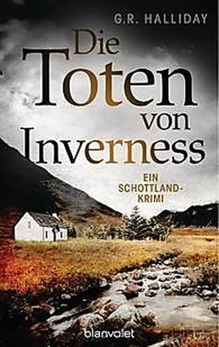 G. H. Halliday. Die Toten von Inverness. Blanvalet, 544 Seiten, 10.90 Euro  