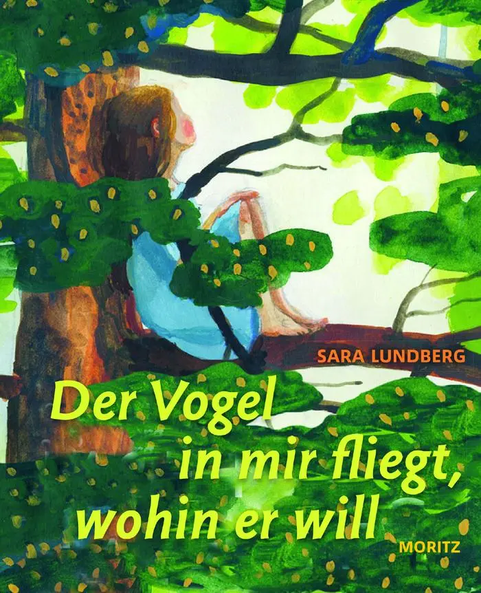<strong>Sara Lundberg.</strong> Der Vogel in mir fliegt, wohin er will. Moritz, 120 Seiten, 18,95 Euro.