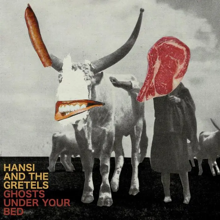 Hansi and the Gretels. Ghosts Under Your Bed. 
