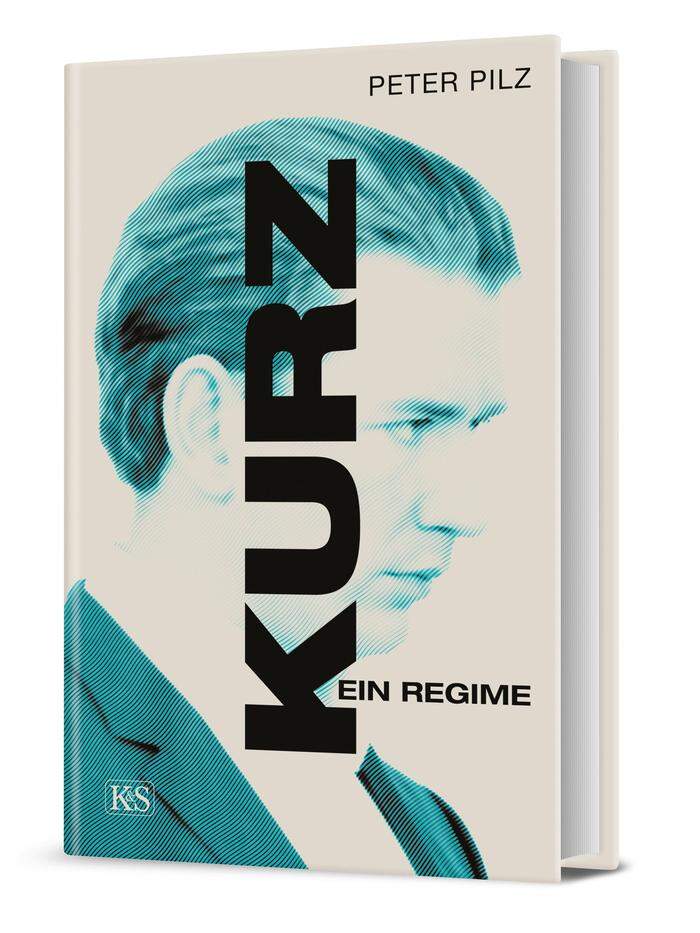 "Kurz. Ein Regime" 256 Seiten, Kremayr Scheriau