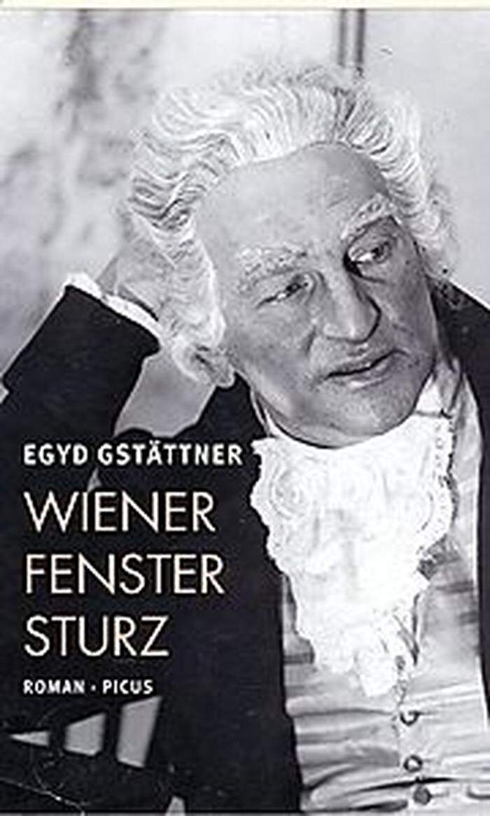 Egyd Gstättner. Wiener Fenstersturz. Picus, 320 Seiten, 24 Euro