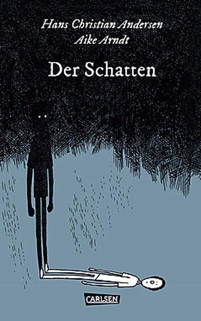 H. C. Andersen/ Aike Arndt. Der Schatten. Carlsen, 64 Seiten, 12,40 Euro