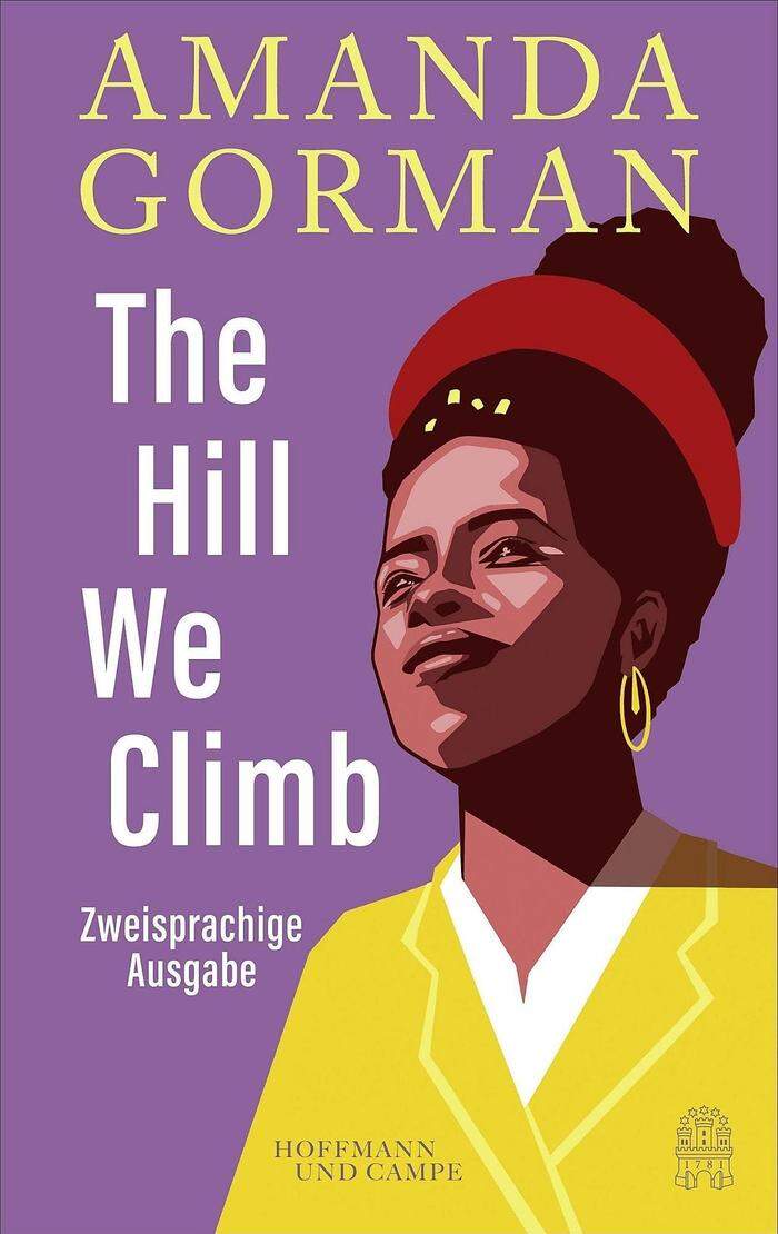 Amanda Gorman. The Hill We Climb/Den Hügel hinauf. Zweisprachige Ausgabe. Hoffmann und Campe. 64 Seiten, 10,90 Euro.