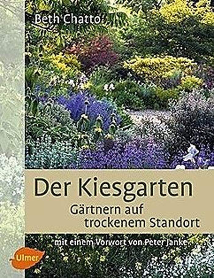 Buchtipp: Der Kiesgarten von Beth Chatto, Ulmer, 39,90 Euro
