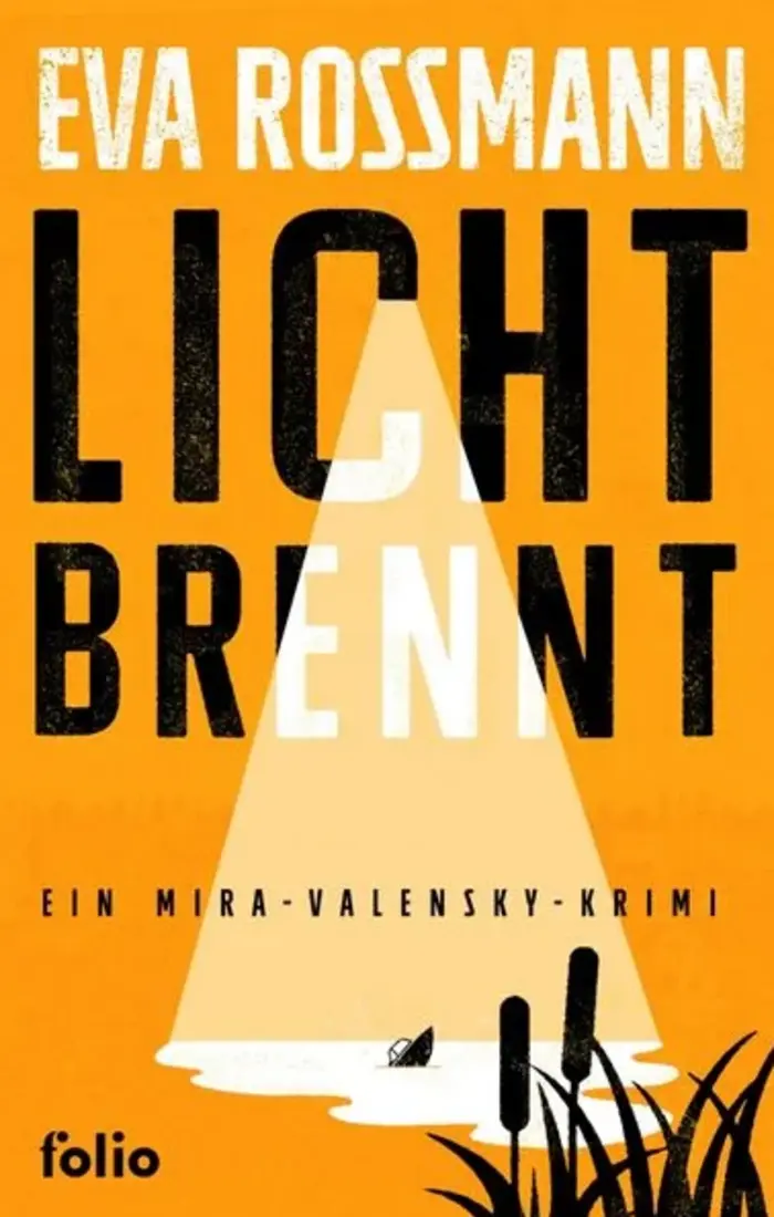Eva Rossmann. Licht brennt. Folio. 280 Seiten, 23,95 Euro