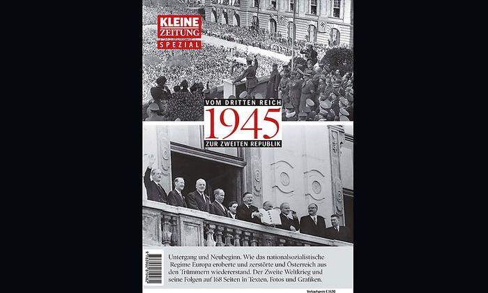 Unser Magazin „1945: Vom Dritten Reich zur Zweiten Republik“