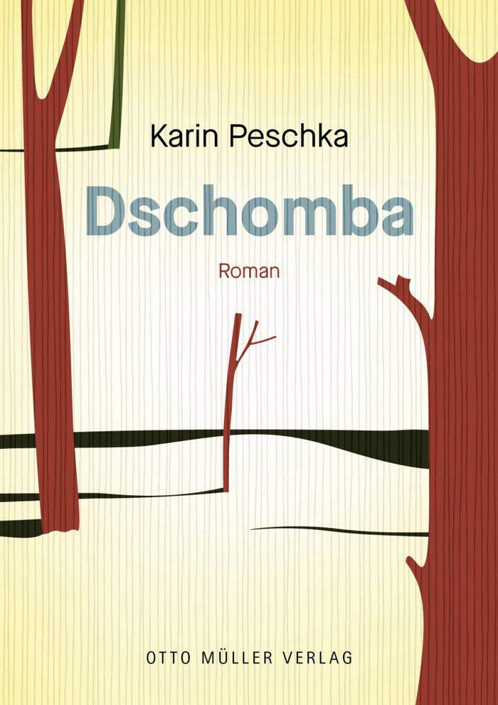 Karin Peschka. Dschomba. Otto-Müller-Verlag. 376 Seiten, 26 Euro 