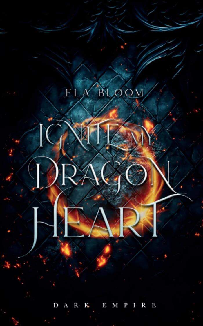 Ela Bloom. Ignite My Dragon Heart. Dark Empire