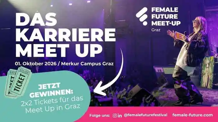 Am 1. Oktober 2026 kehrt Female Future mit einem Meet Up nach Graz zurück. 