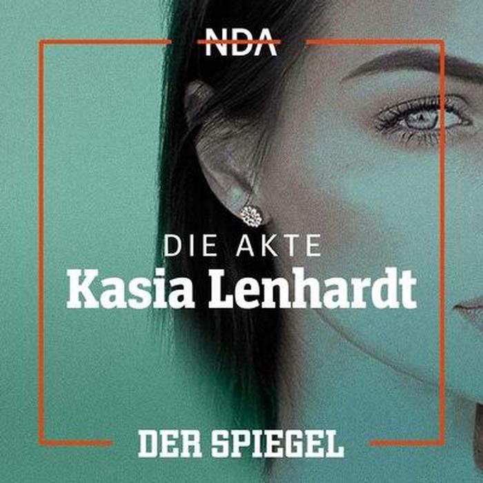 Spiegel Podcast „Die Akte Kasia Lenhardt“  | In sechs Episoden wird die Zeit vor ihrem Suizid aufgearbeitet 