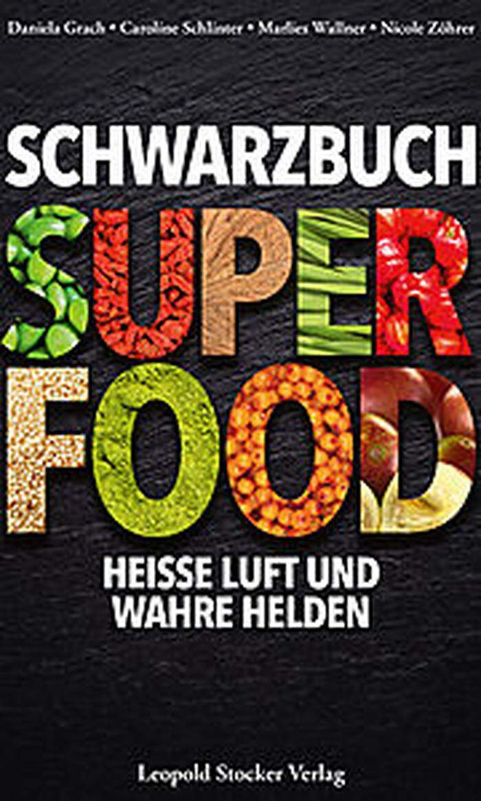 Schwarzbuch Superfood (STOCKER-VERLAG)