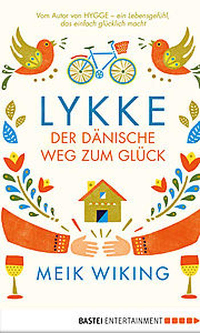 Meik Wiking: Lykke. Der dänische Weg zum Glück. Lübbe, 288 Seiten, 20 Euro.