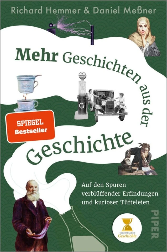 Richard Hemmer, Daniel Meßmer. Mehr Geschichten aus der Geschichte. Piper Verlag, 256 Seiten, 19 Euro.
