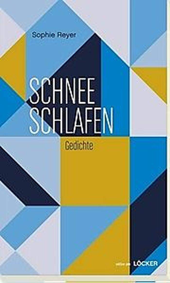 Sophie Reyer. Schnee schlafen. Löcker-Verlag, 120 Seiten, 19,80 Euro.