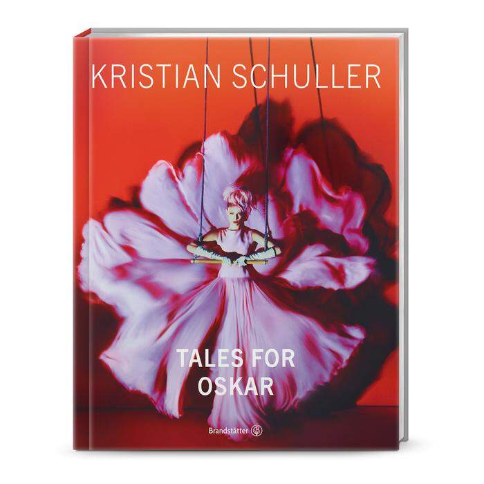 Kristian Schuller. Tales for Oskar. Brandstätter Verlag, 208 Seiten. 40 Euro 