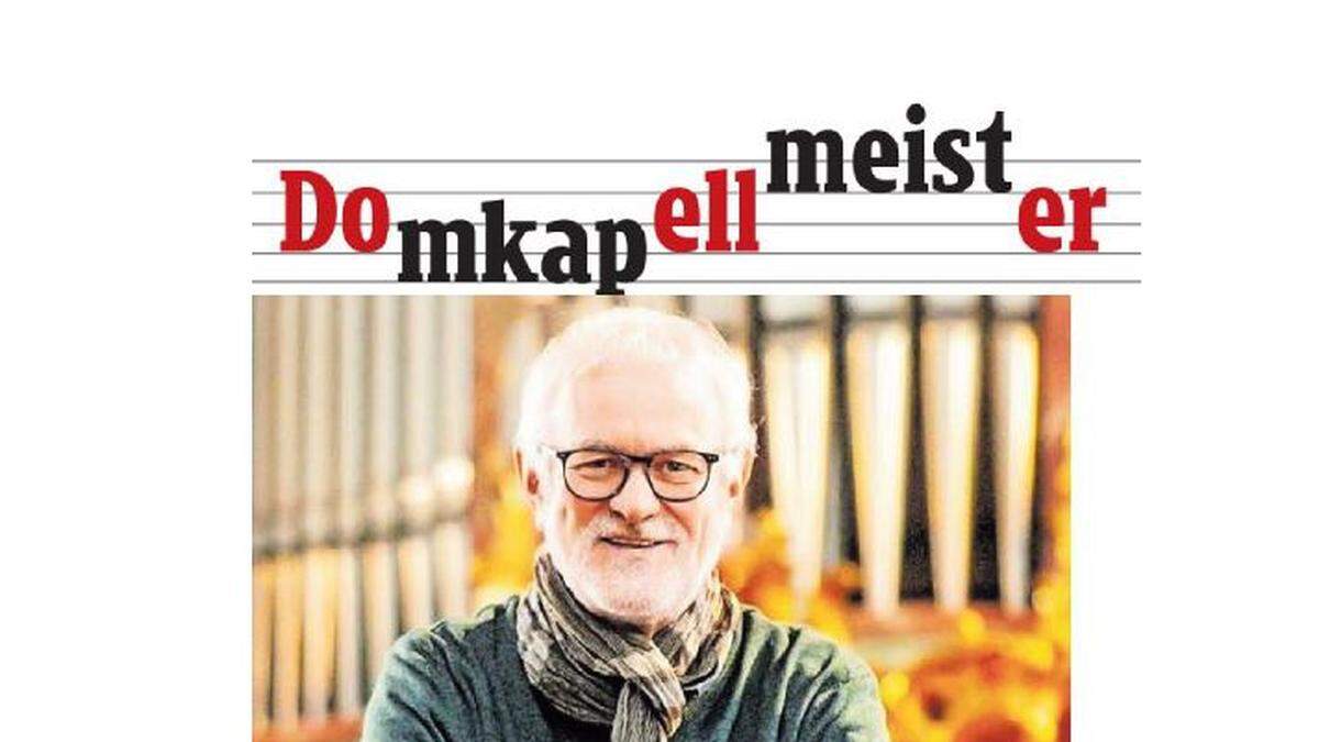 Letztes Konzert als Grazer Domkapellmeister am Sonntag (11.12.) mit Bachs „Weihnachtsoratorium&quot;: Josef M. Doeller